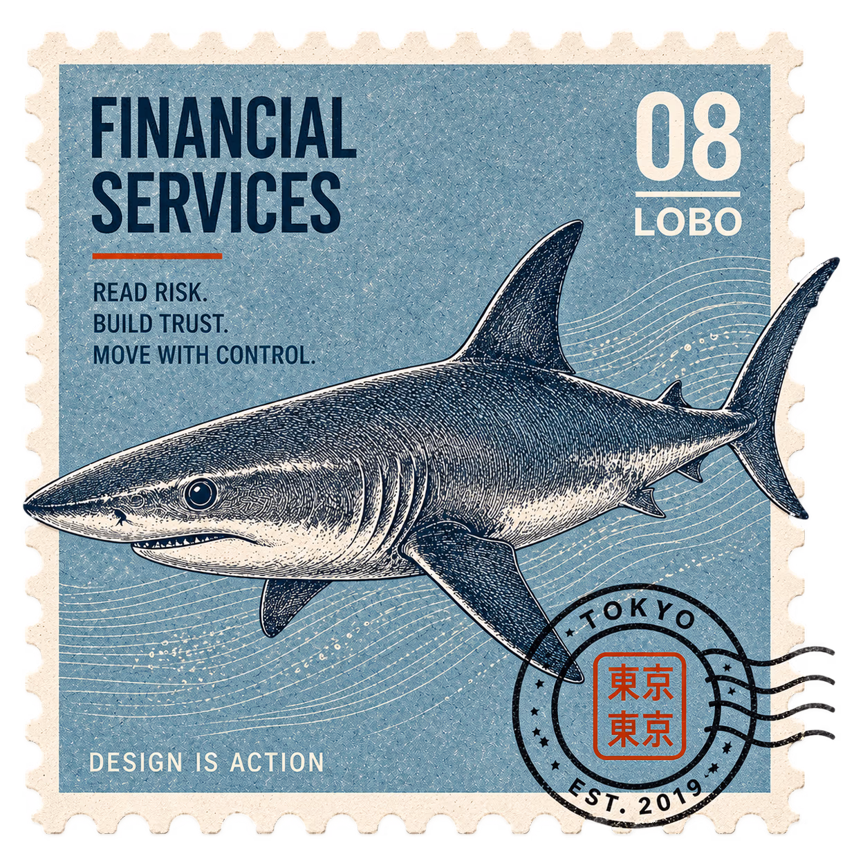 A vintage engraved postage stamp titled Financial Services, number 08, Lobo, showing a shark on a slate-blue field with the lines "Read risk. Build trust. Move with control," a Tokyo postmark cancellation, and "Design is action."
